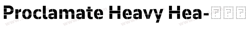 Proclamate Heavy Hea字体转换